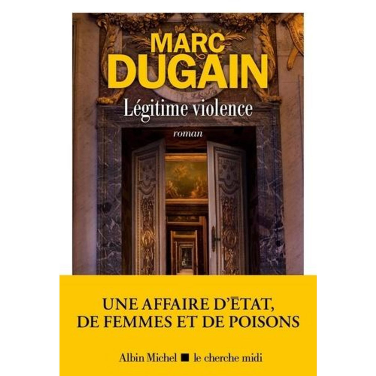 LEGITIME VIOLENCE, Dugain Marc