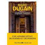 LEGITIME VIOLENCE, Dugain Marc