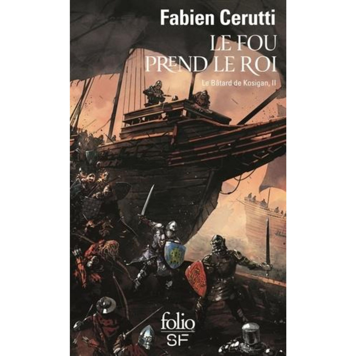 LE BATARD DE KOSIGAN TOME 2 : LE FOU PREND LE ROI, Cerutti Fabien
