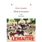 LES ENFANTS DU DESASTRE : MIROIR DE NOS PEINES, Lemaitre Pierre