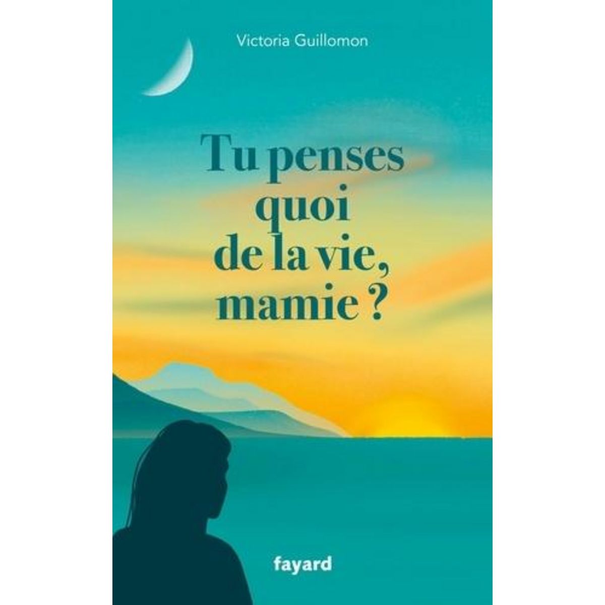 TU PENSES QUOI DE LA VIE, MAMIE ? CES CHOSES QUI FORMENT UN DESTIN ?, Guillomon Victoria