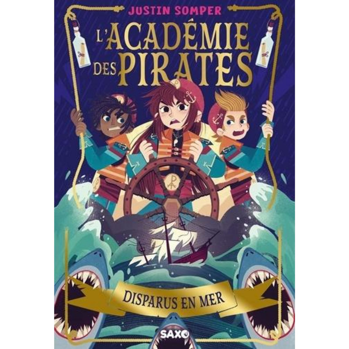 L'ACADEMIE DES PIRATES TOME 2 : DISPARUS EN MER, Somper Justin
