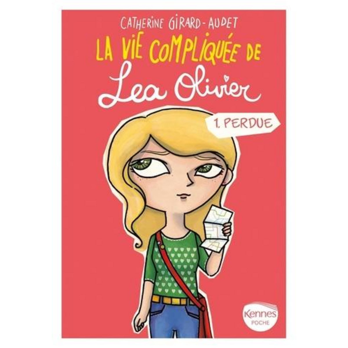LA VIE COMPLIQUEE DE LEA OLIVIER TOME 1 : PERDUE, Girard-Audet Catherine