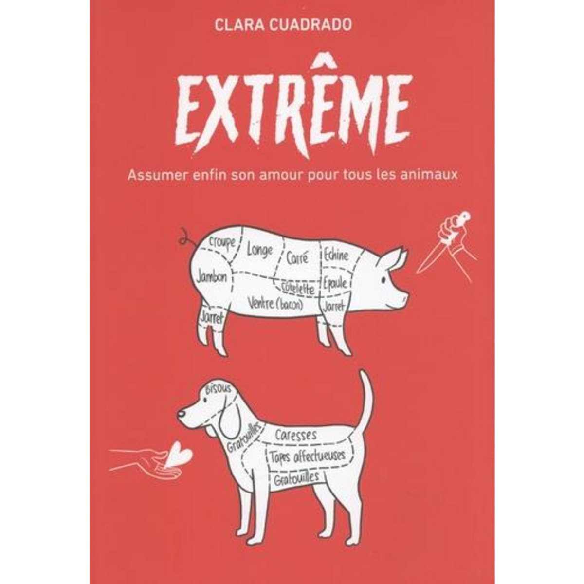 EXTREME. ASSUMER ENFIN SON AMOUR POUR TOUS LES ANIMAUX, Cuadrado Clara