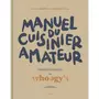  MANUEL DU CUISINIER AMATEUR. 150 RECETTES ET TECHNIQUES, Whoogy's