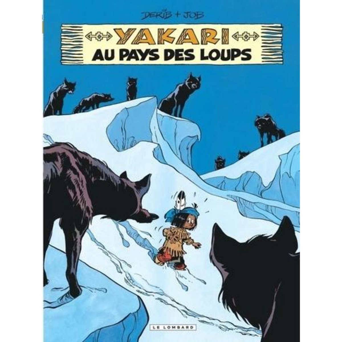 YAKARI TOME 8 : YAKARI AU PAYS DES LOUPS, Derib