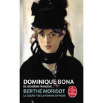BERTHE MORISOT. LE SECRET DE LA FEMME EN NOIR, Bona Dominique