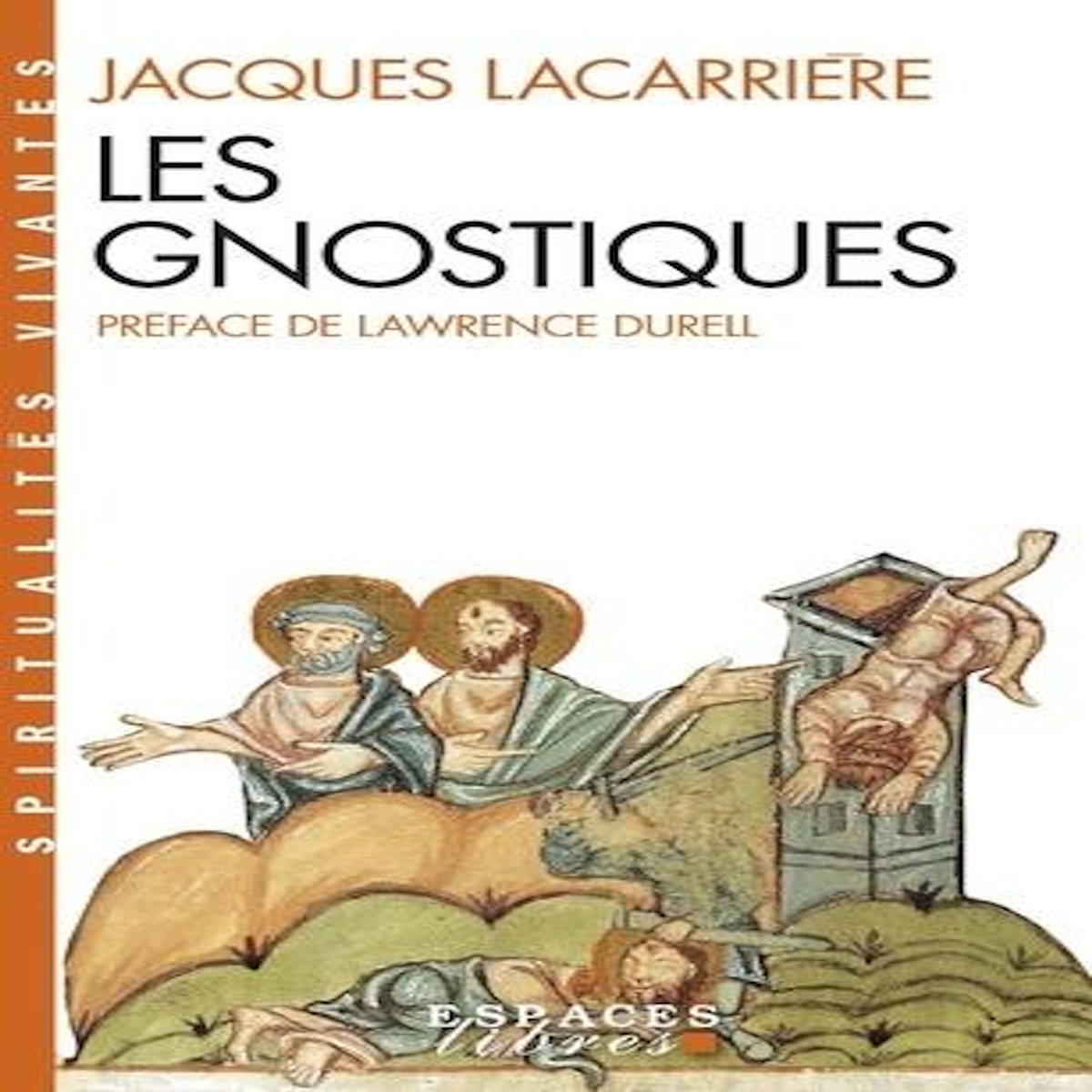 LES GNOSTIQUES, Lacarrière Jacques