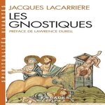 LES GNOSTIQUES, Lacarrière Jacques