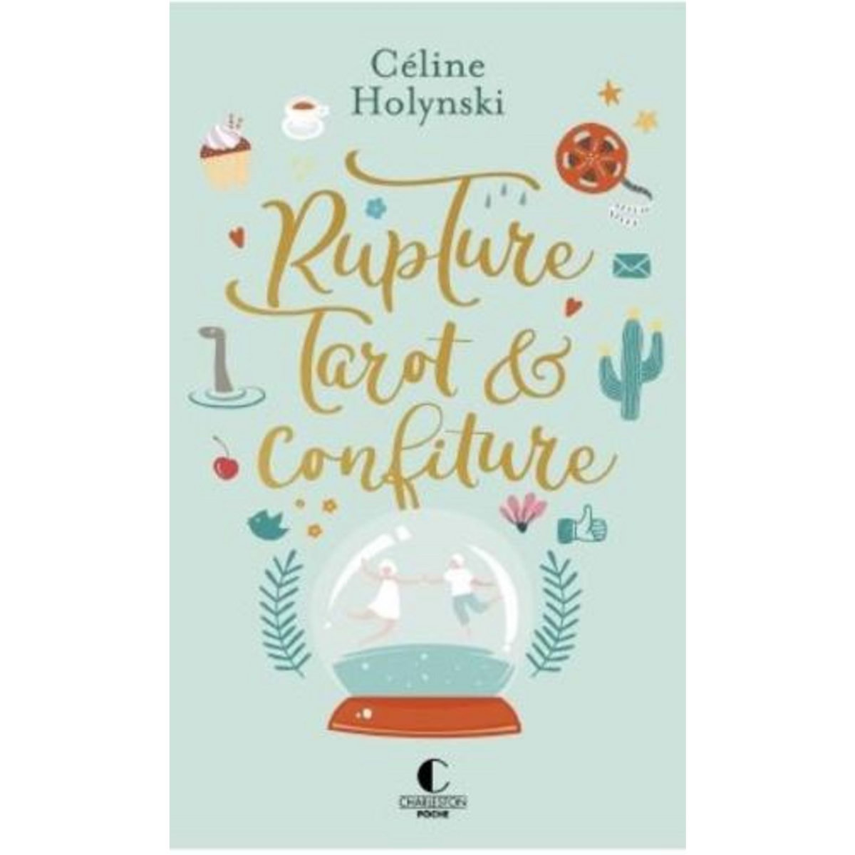 RUPTURE, TAROT ET CONFITURE, Holynski Céline