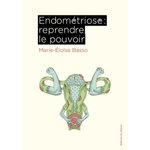 ENDOMETRIOSE : REPRENDRE LE POUVOIR, Basso Marie-Eloïse