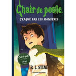 CHAIR DE POULE TOME 21 : TRAQUE PAR LES MONSTRES, Stine R. L.