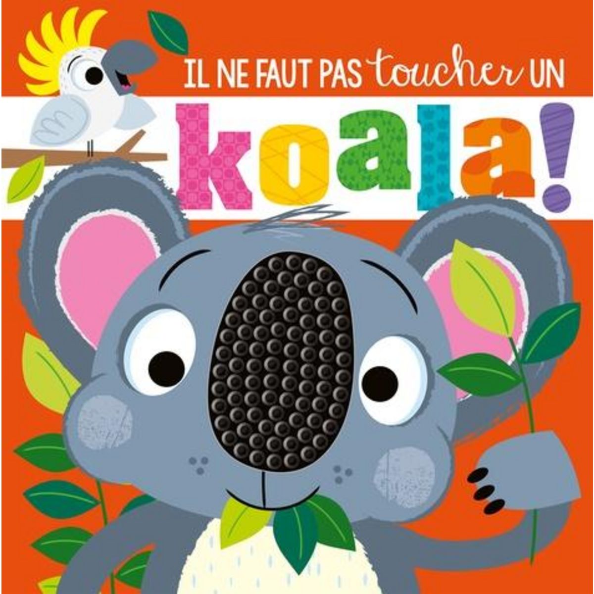 IL NE FAUT PAS TOUCHER UN KOALA !, Lynch Stuart