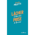 LACHER PRISE. DIRE OUI A LA VIE, Poletti Rosette