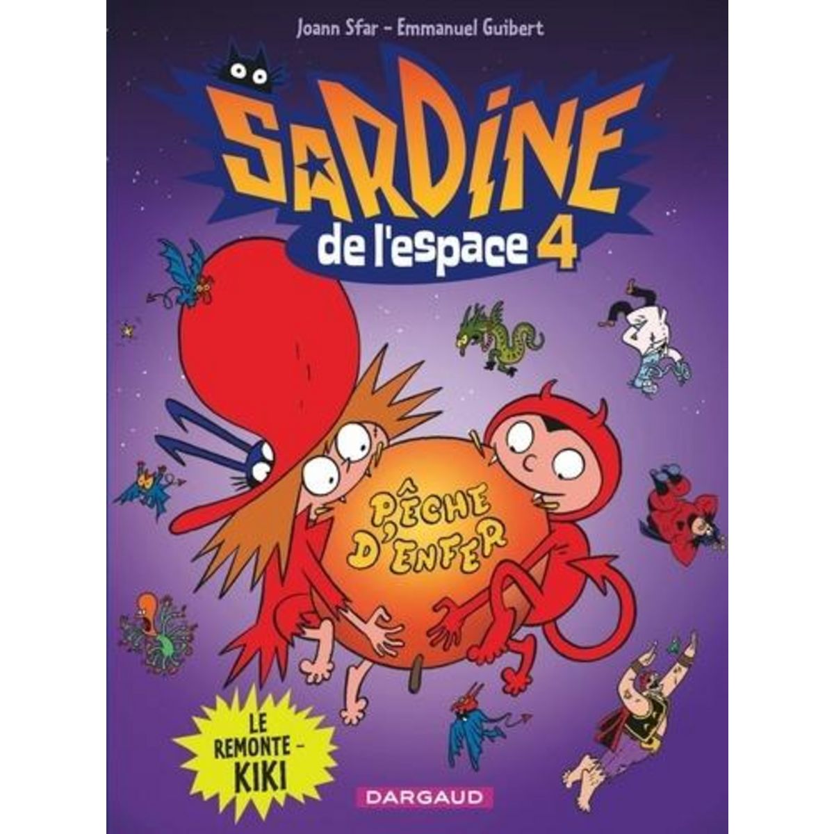 SARDINE DE L'ESPACE TOME 4 : LE REMONTE-KIKI, Sfar Joann