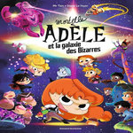 MORTELLE ADELE : MORTELLE ADELE ET LA GALAXIE DES BIZARRES. EDITION COLLECTOR, Mr Tan