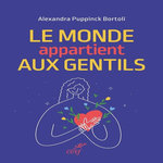 LE MONDE APPARTIENT AUX GENTILS, Puppinck-Bortoli Alexandra