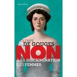 OLYMPE DE GOUGES :  NON A LA DISCRIMINATION DES FEMMES , Solal Elsa