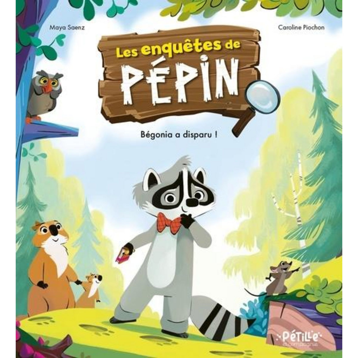 LES ENQUETES DE PEPIN. BEGONIA A DISPARU !, Saenz Maya