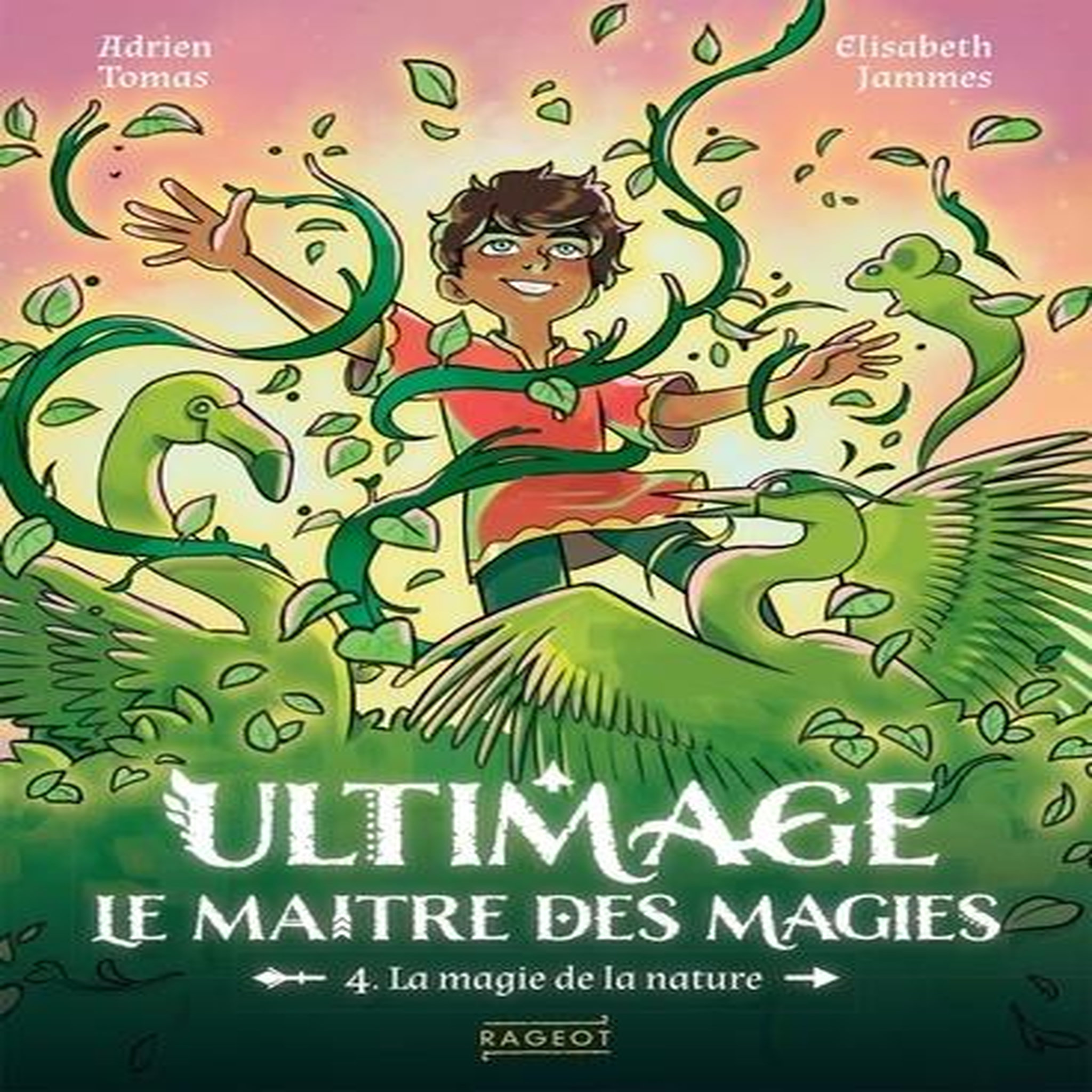 ULTIMAGE, LE MAITRE DES MAGIES TOME 4 : LA MAGIE DE LA NATURE, Tomas Adrien