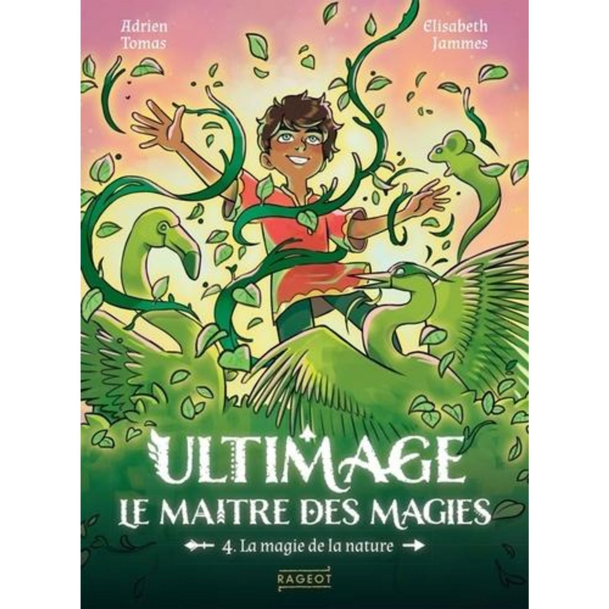 ULTIMAGE, LE MAITRE DES MAGIES TOME 4 : LA MAGIE DE LA NATURE, Tomas Adrien