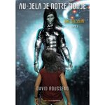 AU-DELA DE NOTRE MONDE TOME 1 : AMES STELLAIRES, Rousseau David