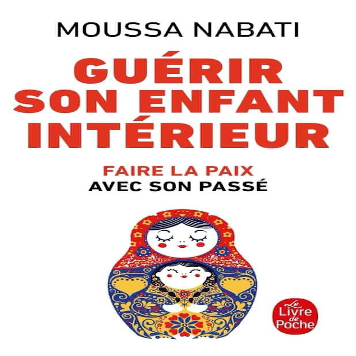 GUERIR SON ENFANT INTERIEUR, Nabati Moussa