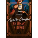 AGATHA CHRISTIE. DES ROMANS A L'ECRAN, Picard Jérémy