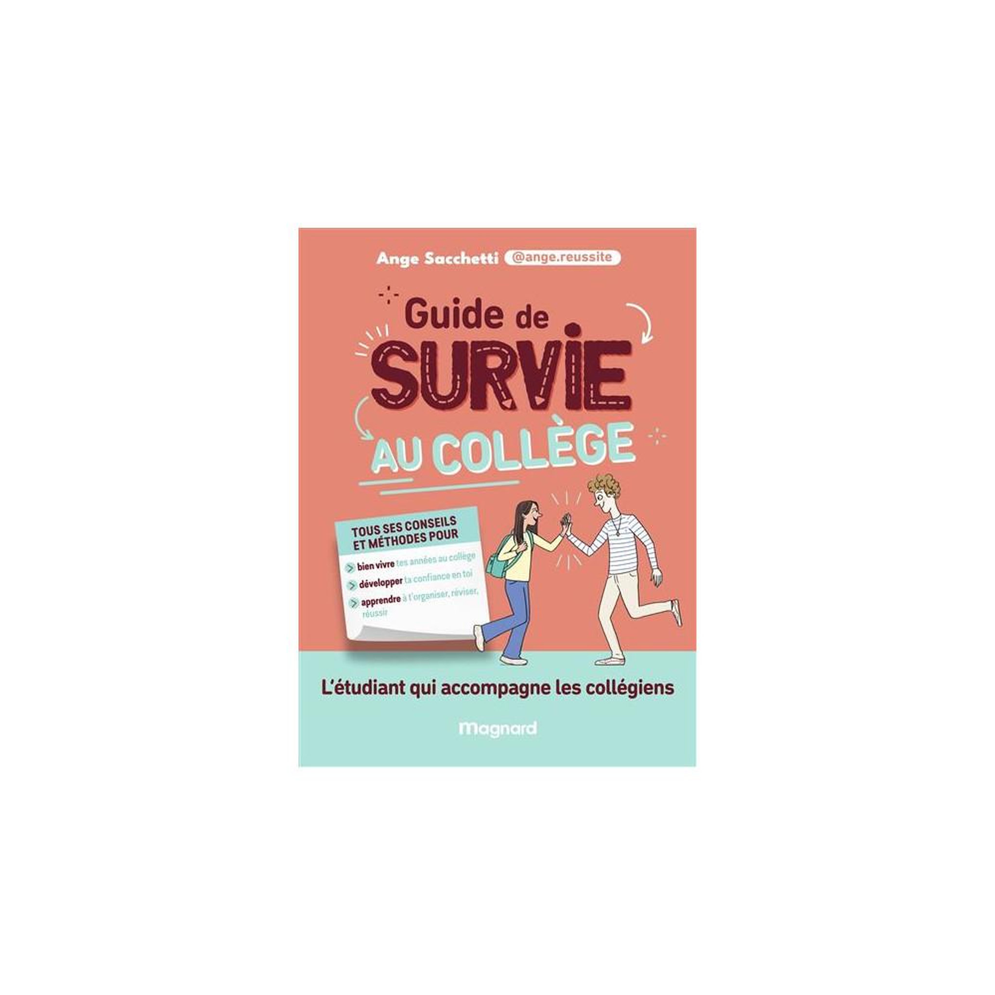 Guide de survie au collège (broché) : l'étudiant qui accompagne les collégiens