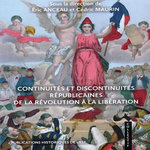 CONTINUITES ET DISCONTINUITES REPUBLICAINES DE LA REVOLUTION A LA LIBERATION, Anceau Eric