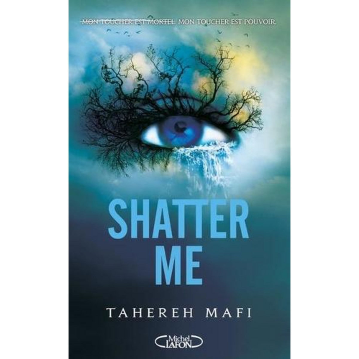 SHATTER ME TOME 1 , Mafi Tahereh