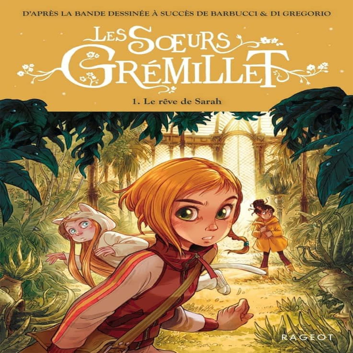 LES SOEURS GREMILLET TOME 1 : LE REVE DE SARAH, Jugla Cécile