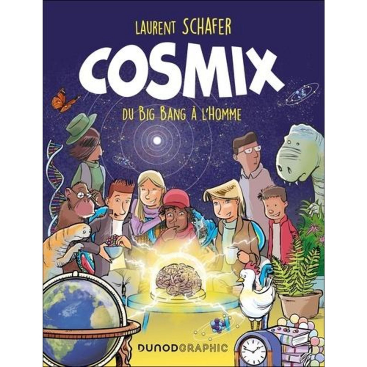 COSMIX. DU BIG BANG A L'HOMME, Schafer Laurent