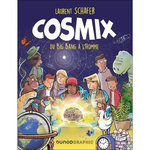 COSMIX. DU BIG BANG A L'HOMME, Schafer Laurent
