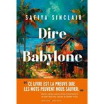 DIRE BABYLONE, Sinclair Safiya