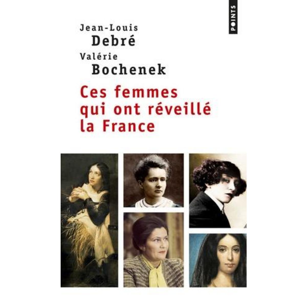 CES FEMMES QUI ONT REVEILLE LA FRANCE, Debré Jean-Louis
