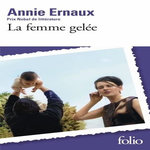 LA FEMME GELEE, Ernaux Annie