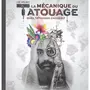  LA MECANIQUE DU TATOUAGE. TOME 2, QUEL TATOUAGE CHOISIR ?, Malnati Loïc