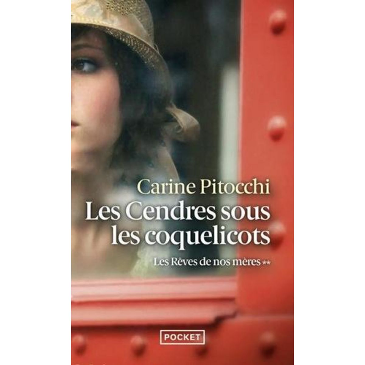 LES REVES DE NOS MERES TOME 2 : LES CENDRES SOUS LES COQUELICOTS, Pitocchi Carine