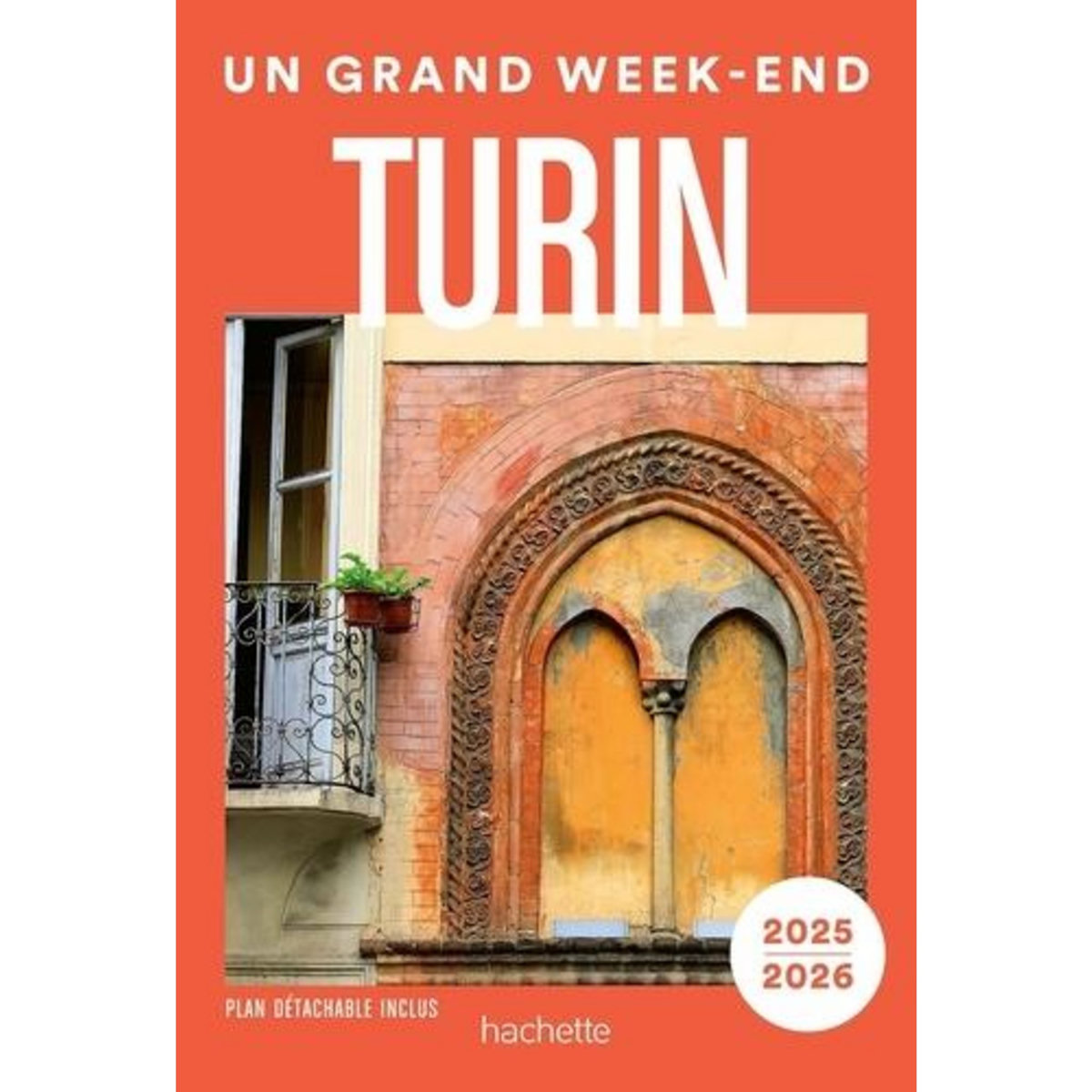 UN GRAND WEEK-END A TURIN. EDITION 2025-2026. AVEC 1 PLAN DETACHABLE, Corradi Marie-Isabelle