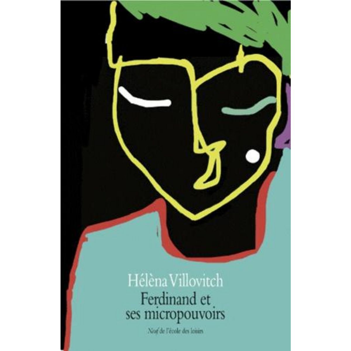 FERDINAND ET SES MICROPOUVOIRS, Villovitch Hélèna