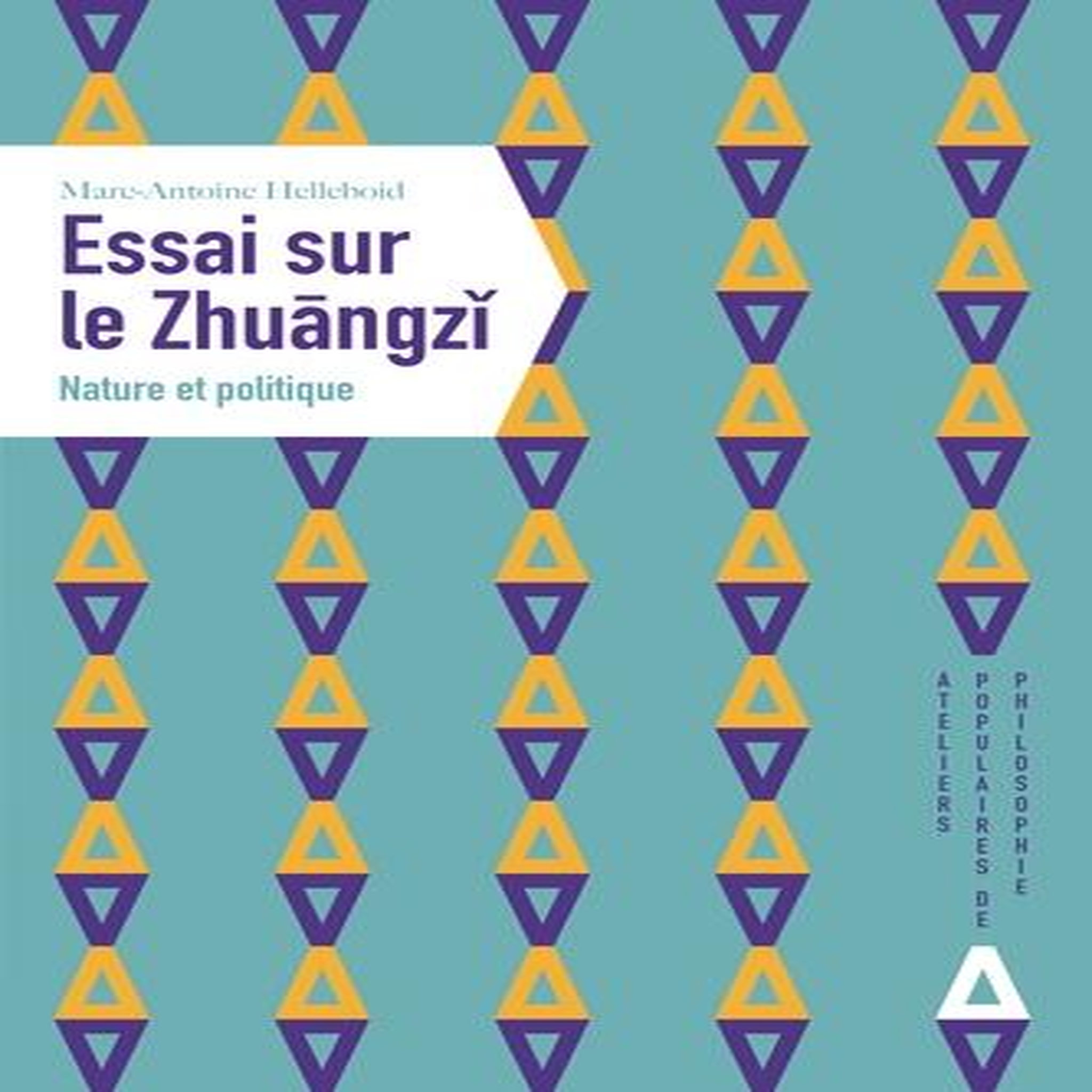 ESSAI SUR LE ZHUANGZI. NATURE ET POLITIQUE, Helleboid Marc-Antoine