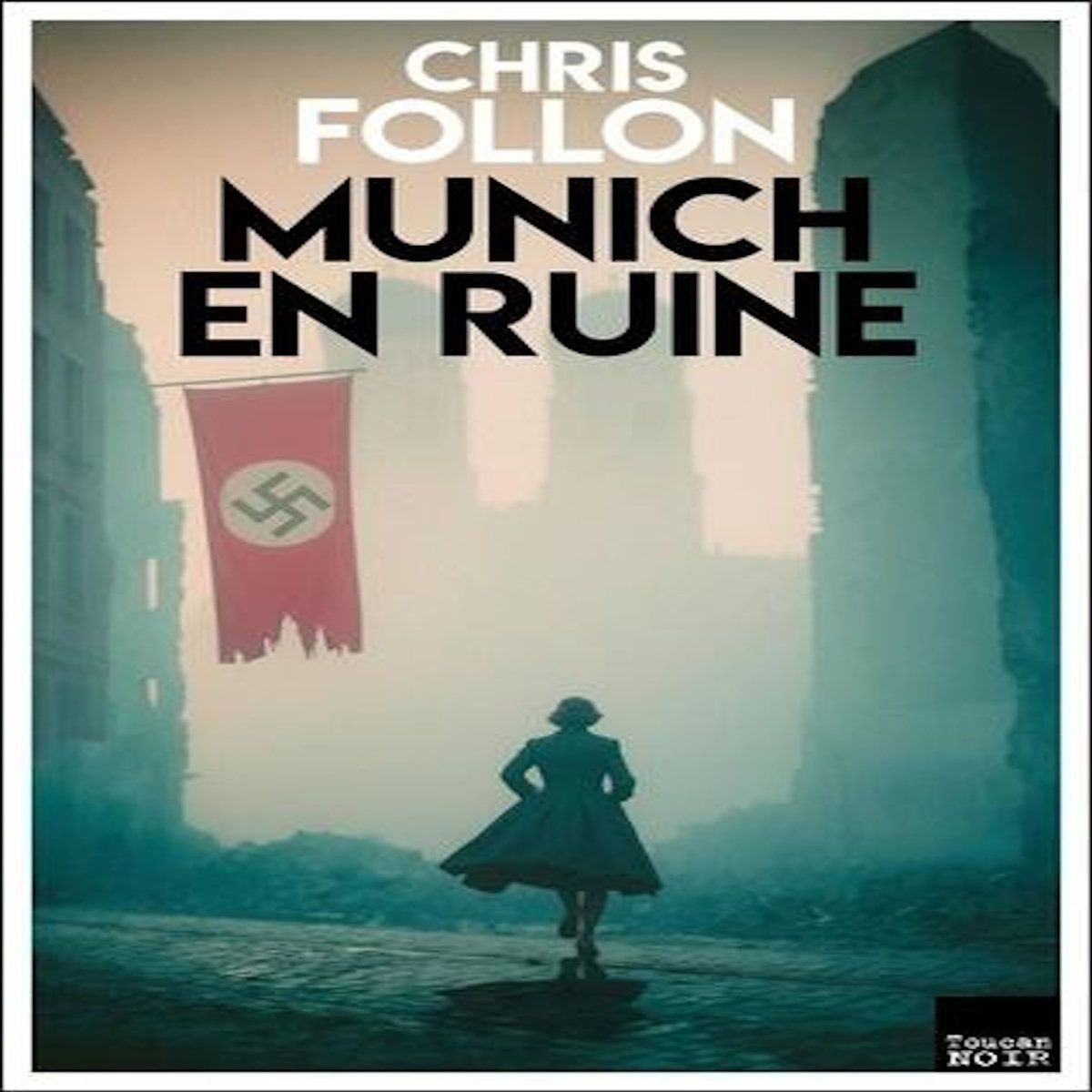 MUNICH EN RUINE, Follon Chris