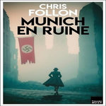 MUNICH EN RUINE, Follon Chris