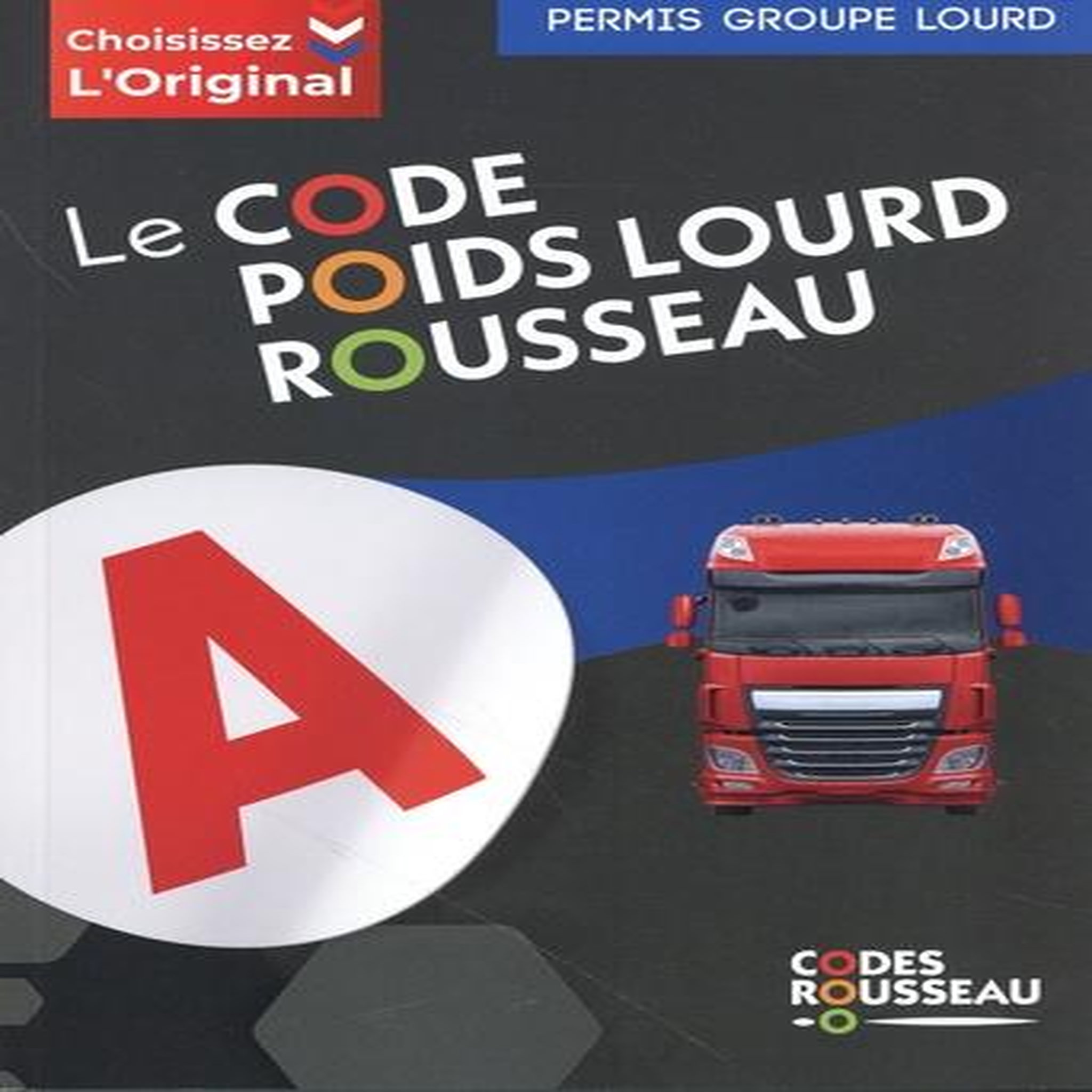 LE CODE POIDS LOURD ROUSSEAU. CODE TRANSPORT DE MARCHANDISES, EDITION ...