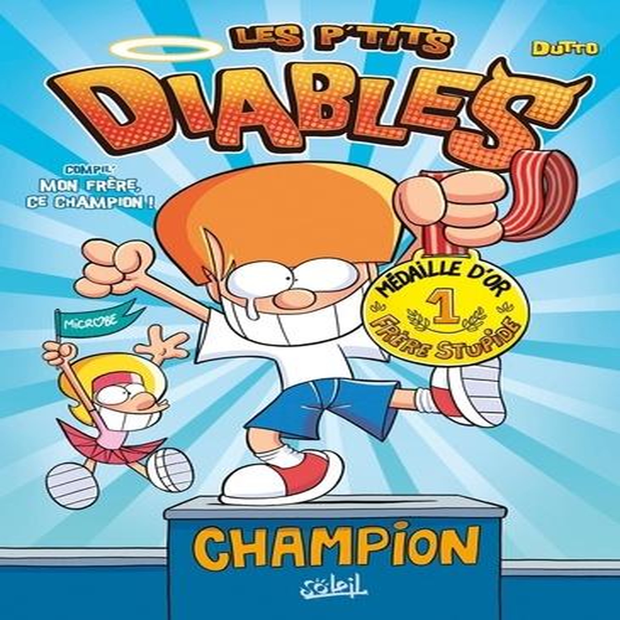 LES P'TITS DIABLES COMPIL : MON FRERE, CE CHAMPION !, Dutto Olivier