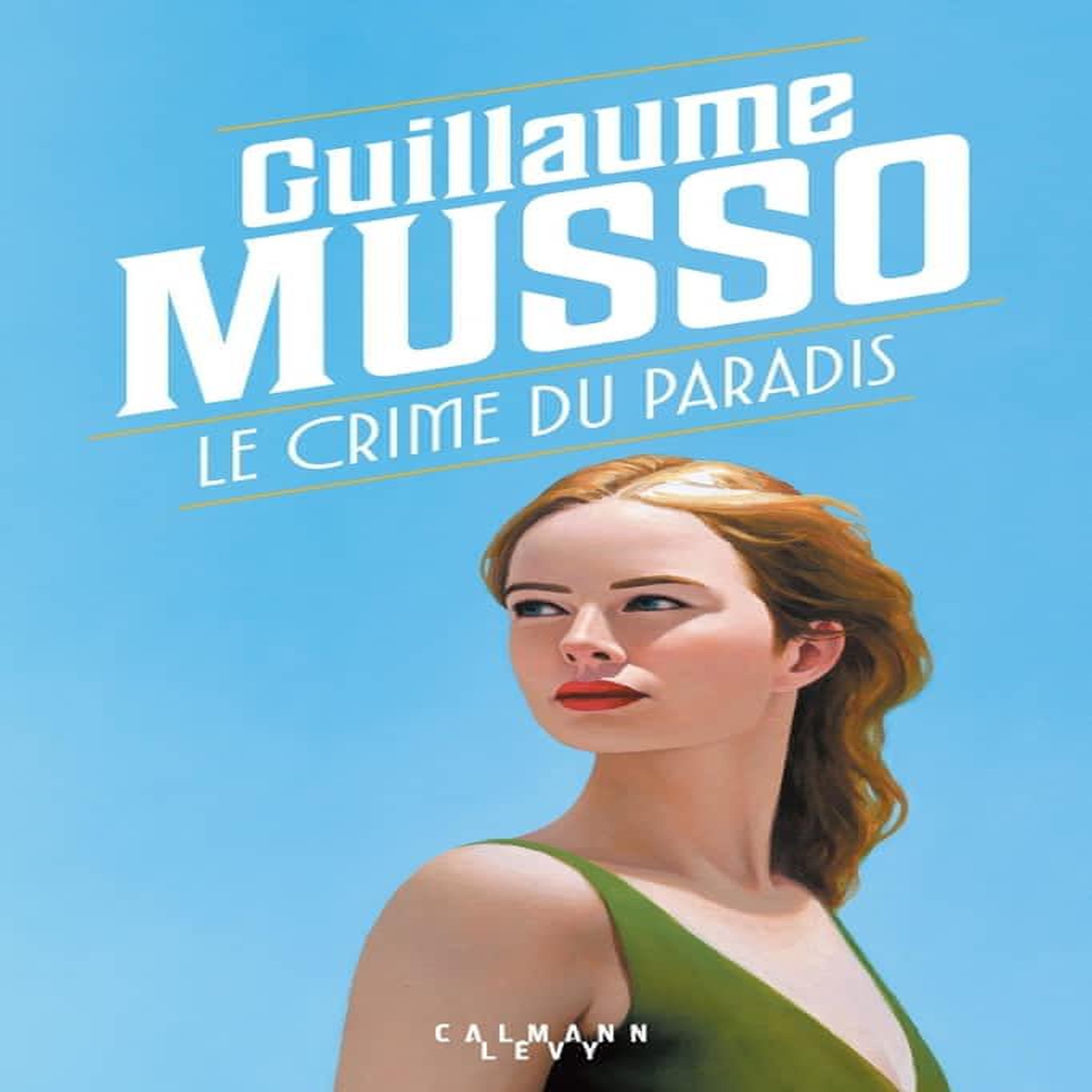 LE CRIME DU PARADIS , Musso Guillaume