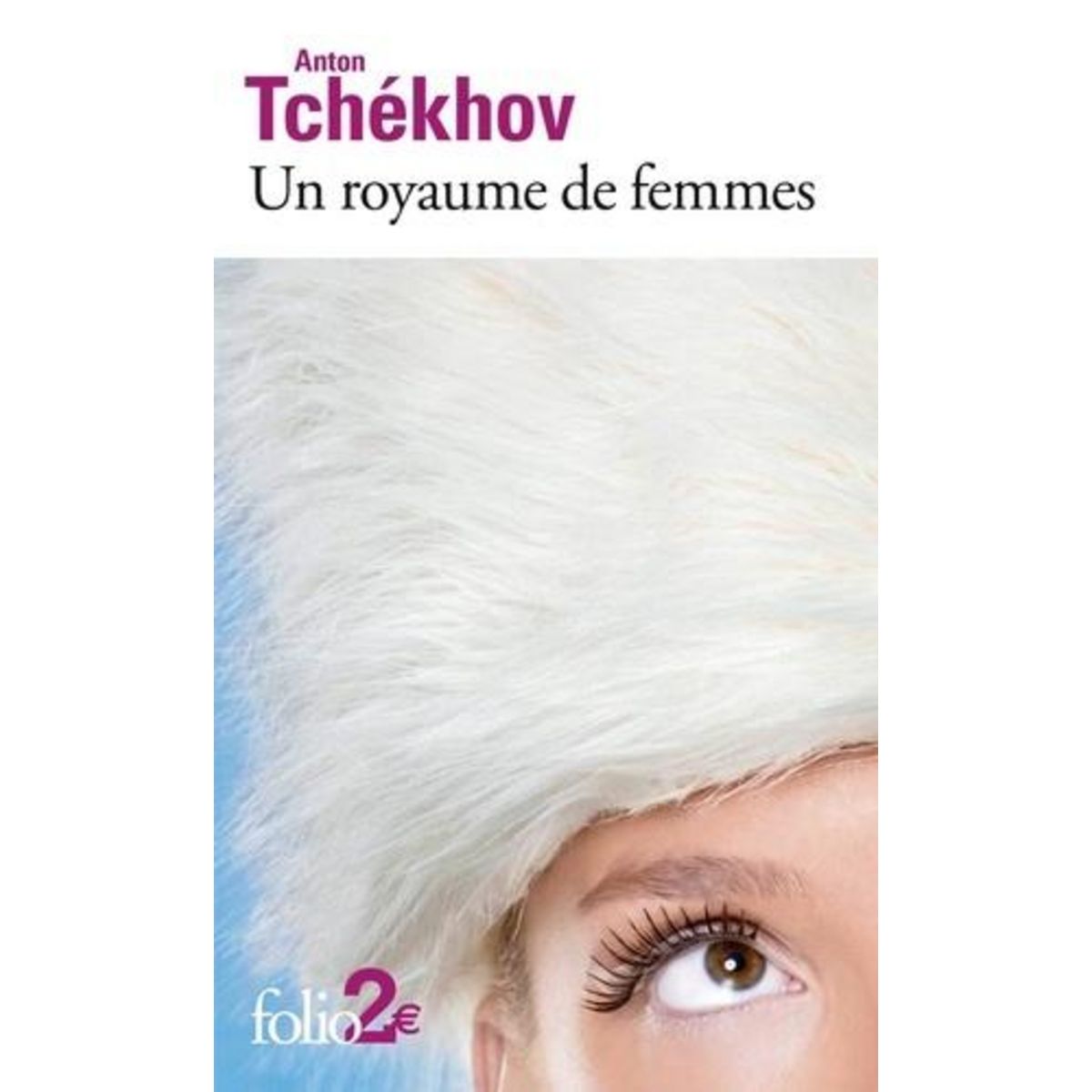 UN ROYAUME DE FEMMES. SUIVI DE DE L'AMOUR, Tchekhov Anton