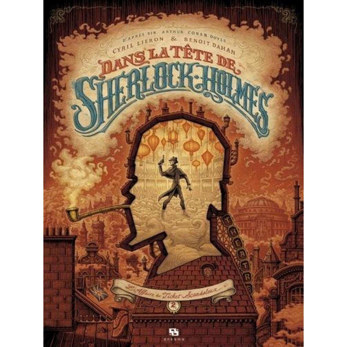 DANS LA TETE DE SHERLOCK HOLMES TOME 2 : L'AFFAIRE DU TICKET SCANDALEUX, Dahan Benoît