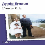L'AUTRE FILLE, Ernaux Annie